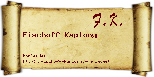 Fischoff Kaplony névjegykártya